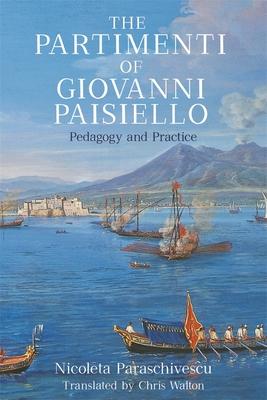 The Partimenti of Giovanni Paisiello: Pedagogy and Practice
