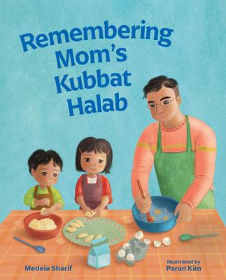 Remembering Mom’’s Kubbat Halab