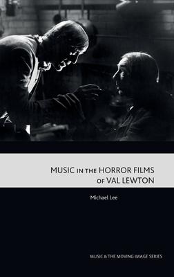 Music in the Horror Films of Val Lewton