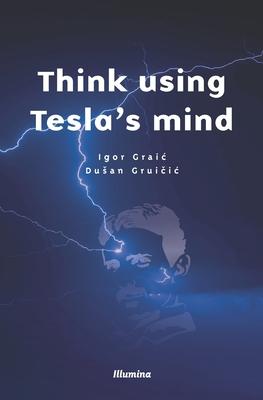 Think using Tesla’’s mind