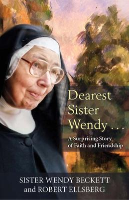 Dearest Sister Wendy: A Suprising Story of Love and Friendship