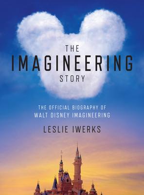 The Imagineering Story: A History of Disney’s Theme Parks as Told by the Designers