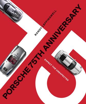 Porsche 75th Anniversary: Expect the Unexpected