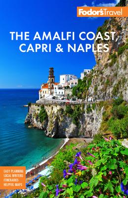 Fodor’s the Amalfi Coast, Capri & Naples