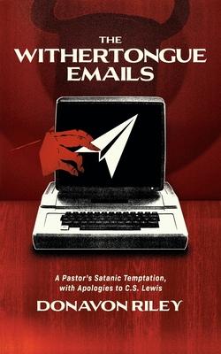 The Withertongue Emails: A Pastor’s Satanic Temptation, with Apologies to C.S. Lewis