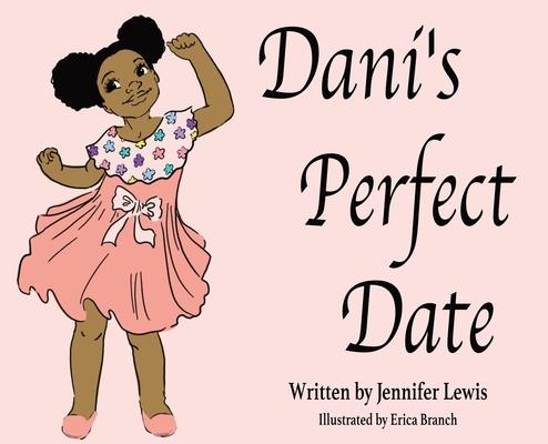Dani’s Perfect Date