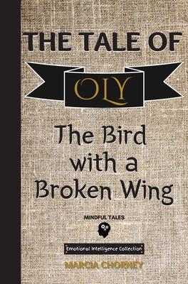 The Tale of Oly: The Bird with a Broken Wing