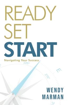 Ready Set Start: Navigating Your Success