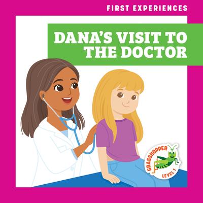 Dana’s Visit to the Doctor
