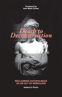 Death to Deconstruction: Reclaiming Faith as an Act of Rebellion