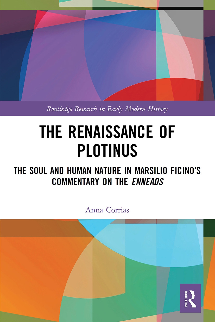 The Renaissance of Plotinus: The Soul and Human Nature in Marsilio Ficino’s Commentary on the Enneads