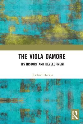 The Viola d’Amore: Its History and Development
