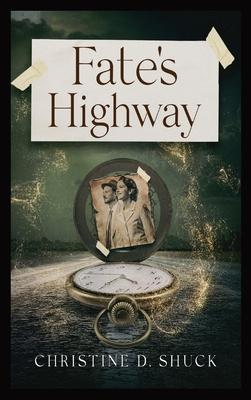 Fate’s Highway - Large Print Edition: Large Print Edition