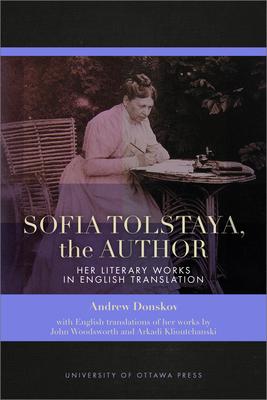 Sofia Tolstaya, the Author: Her Literary Works in English Translation