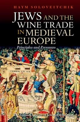 The Jewish Wine Trade and the Origin of Jewish Moneylending: Principles and Pressures