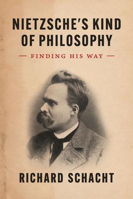 Nietzsche’s Kind of Philosophy: Finding His Way