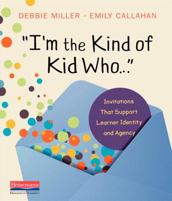 I’m the Kind of Kid Who . . .: Invitations That Support Learner Identity and Agency