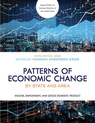 Patterns of Economic Change by State and Area 2022: Income, Employment, and Gross Domestic Product