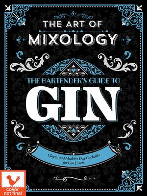 The Art of Mixology: Gin