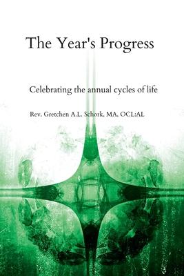 The Year’s Progress: Celebrating the annual cycles of life