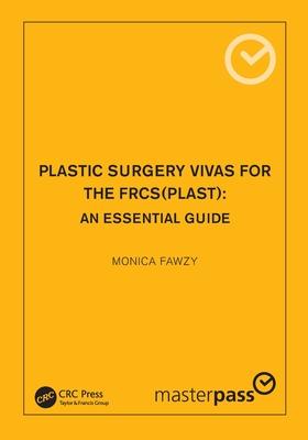 Plastic Surgery Vivas for the Frcs (Plast): An Essential Guide