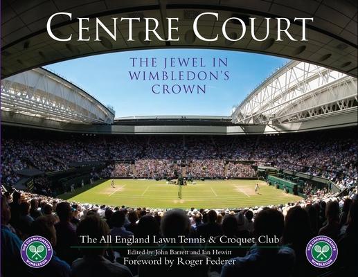 Centre Court: The Jewel in Wimbledon’s Crown
