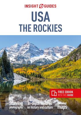Insight Guides Usa: Rockies (Travel Guide with Free Ebook)