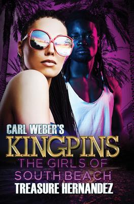 Carl Weber’s Kingpins: The Girls of South Beach
