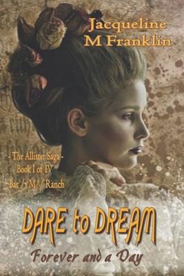 Dare To Dream (The Allister Saga) Book 1