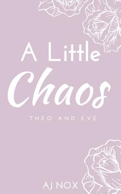 A Little Chaos: Theo and Eve