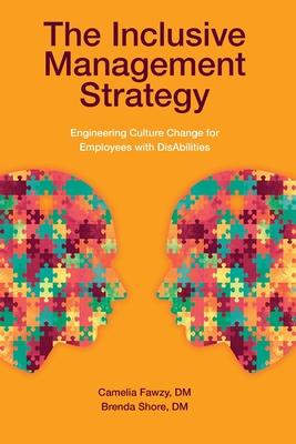 The Inclusive Management Strategy: Engineering Culture Change for Employees with Disabilities