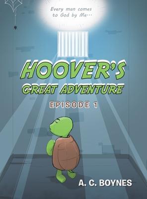 Hoover’s Great Adventure: Episode 1