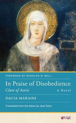 In Praise of Disobedience: Clare of Assisi