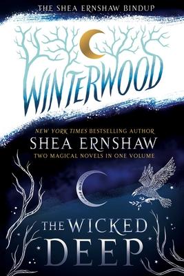 The Shea Ernshaw Collection: The Wicked Deep; Winterwood
