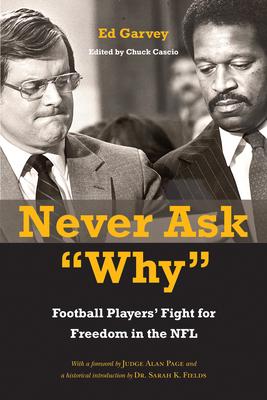 Never Ask Why: Football Players’ Fight for Freedom in the NFL