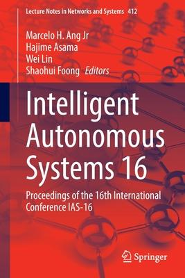 Intelligent Autonomous Systems 16: Proceedings of the 16th International Conference IAS-16