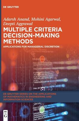 Multiple Criteria Decision-Making Methods: Applications for Managerial Discretion