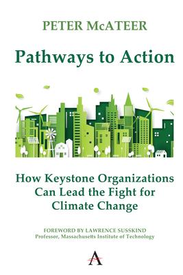 Pathways to Action, How Keystone Organizations Can Lead the Fight for Climate Change