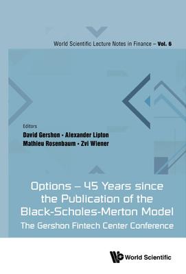 Options - 45 Years Since the Publication of the Black-Scholes-Merton Model: The Gershon Fintech Center Conference
