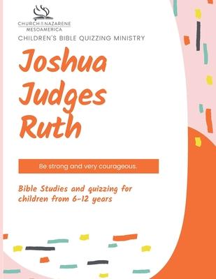 Children’s Bible Quizzing Ministry - Joshua, Judges, and Ruth