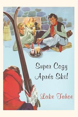 The Vintage Journal Super Cozy Apres Ski, Lake Tahoe