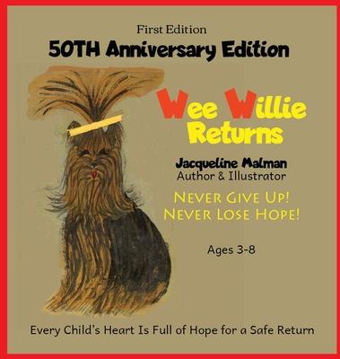 Wee Willie Returns -50TH ANNIVERSARY EDITION- Never Give Up! Never Lose Hope! Ages 3-8