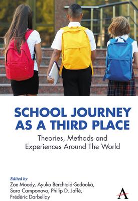 School Journey as a Third Place: Interdisciplinarity, Threshold and Transitions Theories, Methods and Experiences Around the World