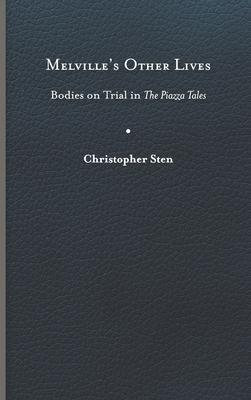 Melville’s Other Lives: Bodies on Trial in the Piazza Tales