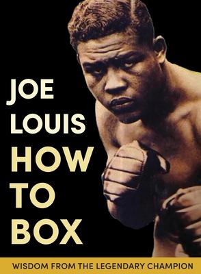 Joe Louis’ How to Box