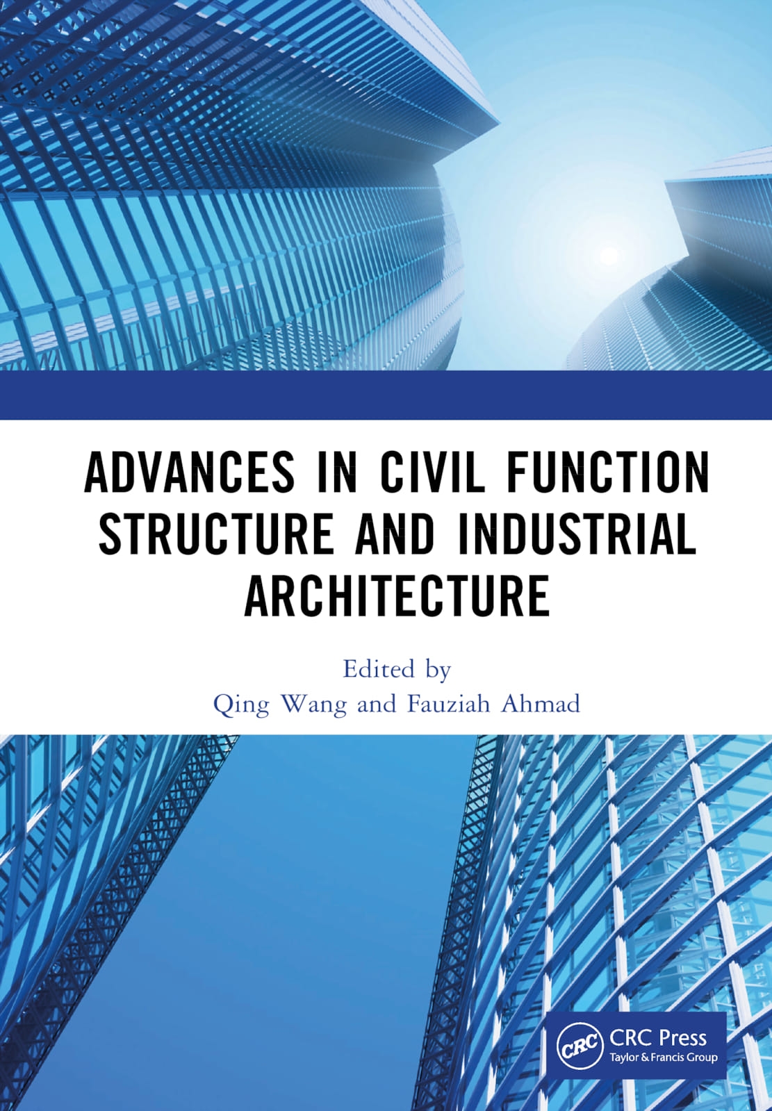 Advances in Civil Function Structure and Industrial Architecture: Proceedings of the 5th International Conference on Civil Function Structure and Indu