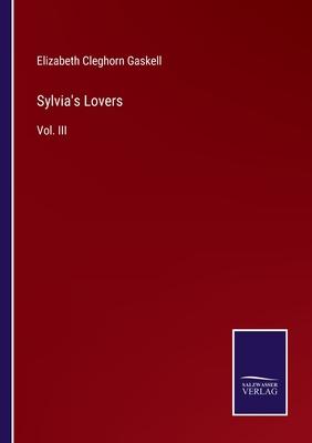 Sylvia’s Lovers: Vol. III