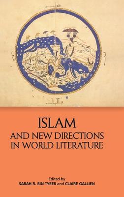 Islam and New Directions in World Literature