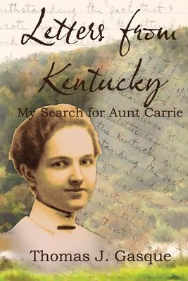Letters from Kentucky: My Search for Aunt Carrie