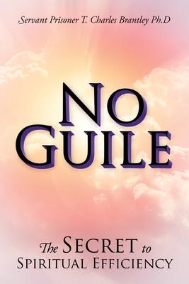 No Guile: The Secret to Spiritual Efficiency